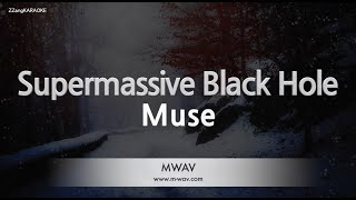 MuseSupermassive Black Hole Karaoke Version [upl. by Grier780]