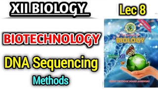 DNA Sequencing lec 8  Maxam Gilbert and Sangers method class 12 bio new book [upl. by Ahcila]