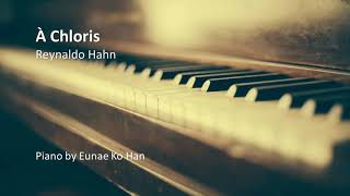 À Chloris  Reynaldo Hahn Piano Accompaniment [upl. by Hamirak]