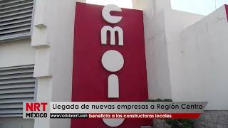 Llegada de nuevas empresas a Región Centro beneficia a las constructoras locales [upl. by Morita982]