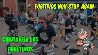 Charanga Los Fugitivos  FUGITIVOS NON STOP AGAIN  Candas2024 [upl. by Thekla605]