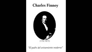 Los generales de Dios 3 Charles Finney [upl. by Nole]