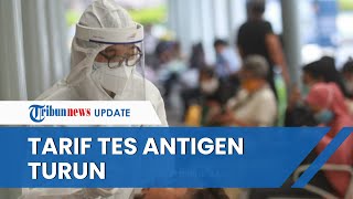 Kemenkes Menurunkan Tarif Tes Antigen Batas Tarif Tertinggi Rp 99 Ribu di JawaBali [upl. by Enitsyrk]