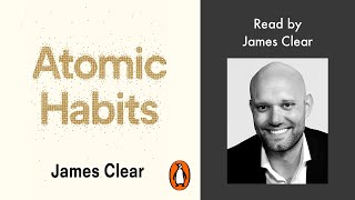 Atomic Habits by James Clear  Read by James Clear  Penguin Audiobooks [upl. by Dnomsed]