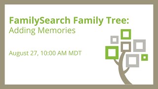 FamilySearch FamilyTree Adding Memories [upl. by Bollen]