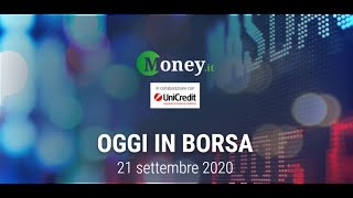 OGGI IN BORSA 21 settembre 2020 Profondo rosso per il Ftse Mib CNH sprofonda [upl. by Gothard]