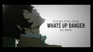 Bungo Stray Dogs  Whats Up Danger [upl. by Eednas231]