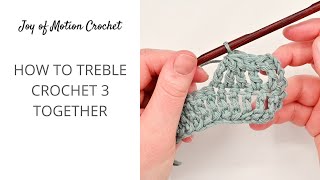 How to tr3tog in Crochet  Treble Crochet 3 Together [upl. by Niuqram]