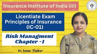 Principles of Insurance  IC 01 Chap 1 Risk Management Licentiate Exam III Exam ErAman Thakur [upl. by Malcolm]