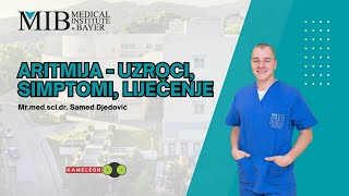 Srčana aritmija – sve što trebamo znati i kako je liječiti Dr Samed Djedović MIB [upl. by Abehsat876]