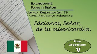 Salmo 89 XXVIII domingo del tiempo ordinario ciclo B lecc Mexicano Gregoriano [upl. by Anitselec]