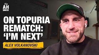 Alex Volkanovski on Ilia Topuria rematch Im next  The Ariel Helwani Show [upl. by Countess663]