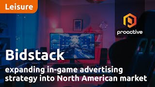 Bidstack expanding ingame advertising strategy into North American market [upl. by Sivam]