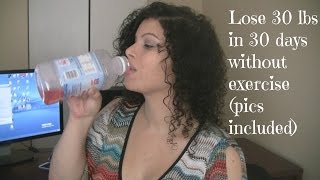 How I Lost 30 lbs in 30 days WITHOUT Exercise Pics Included [upl. by Suivatra]