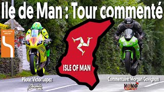 TOURIST TROPHY DE LILE DE MAN  Tour embarqué et commenté en Français 🇫🇷 du Manx GP [upl. by Elagibba]