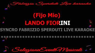 Fijo Mio KARAOKE  LANDO FIORINI  SYNCRO FABRIZIO SPERDUTI karaoke LANDOFIORINI FIJOMIO [upl. by Derayne]