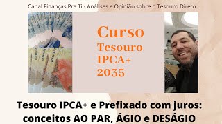 Tesouro IPCA e Prefixado com JUROS ao par ágio e deságio [upl. by Arrec]