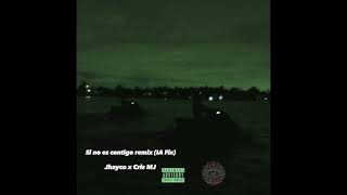 Si no es contigo Remix Original  Jhayco x Cris MJ IA Fix Joelitroz [upl. by Fredra755]