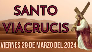 SANTO VIACRUCIS DE HOY VIERNES 29 DE MARZO DEL 2024 [upl. by Celtic]