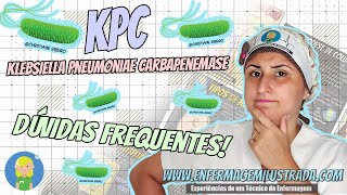 Klebsiella Pneumoniae Carbapenemase KPC DÚVIDAS FREQUENTES [upl. by Solokin407]