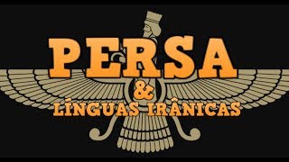 Língua Persa amp Línguas Irânicas Linguística IndoEuropeia [upl. by Sly537]