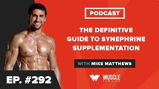 The Definitive Guide to Synephrine Supplementation [upl. by Maril]