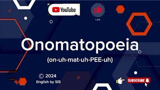 How to Pronounce quotOnomatopoeiaquot Correctly [upl. by Garcon665]