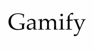 How to Pronounce Gamify [upl. by Byron]