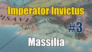 Imperator Rome Massilian Dream 3 [upl. by Lebasile]