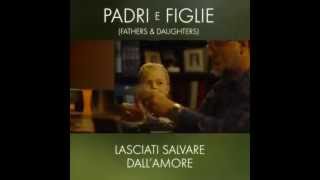 Padri e Figlie  Un Film di Gabriele Muccino  dal 1°Ottobre al Cinema [upl. by Bernardine361]