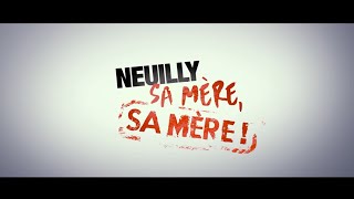 NEUILLY SA MÈRE SA MÈRE 2018 Regarder HDRiP FR [upl. by Sadick319]