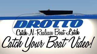 Drotto CatchNRelease Boat Latch  Boat To Trailer Hookup Video [upl. by Odnomyar]