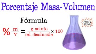 💥Calcular porcentaje MasaVolumen mv de una disolución⚗️ Fácil y Rápido  QUÍMICA [upl. by Safir]