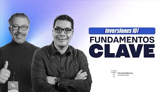 Trascendencia Financiera  Inversiones 101 quotFundamentos Clavequot [upl. by Brick789]