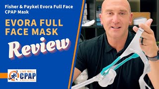 Review of the Evora Full Face CPAP Mask by Fisher and Paykel [upl. by Arobed]