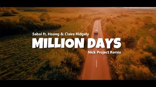 Sabai  Million Days Nick Project Remix [upl. by Euqirdor160]