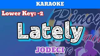 Lately by JODECI Karaoke  Lower Key  2 [upl. by Ketchan485]