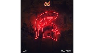 ESH  Red Alert OUT NOW [upl. by Ainet94]