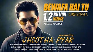 Bewafa Hai Tu  Sampreet Dutta  Bewafa Song Jhootha Pyar  Tune Mujhpe Karke SitamBewafa Rap Song [upl. by Custer39]