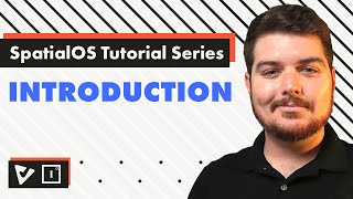 SpatialOS Tutorial Series  Introduction [upl. by Aerehs]