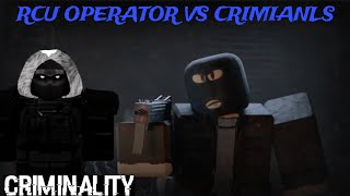 Playing criminality as a RCU operator [upl. by Krystin]