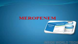 Meropenem injection  Uses  Side Efforts  Mode Of Action  video [upl. by Mosier194]