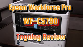 Epson Printer Workforce Pro WFC5790 Tagalog Review [upl. by Staw]