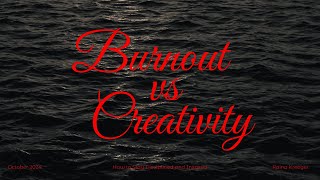 Burnout vs Creativity How to Stay Disciplined and Inspired [upl. by Aramac]