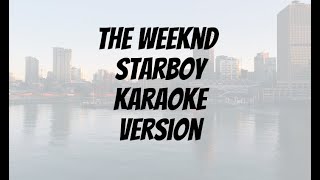 The Weeknd  Starboy Karaoke Video [upl. by Eugenie]