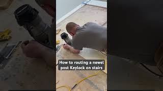 How To Routing A Newel Post KeyLock On Stairs carpenter carpentry woodworking youtube [upl. by Anayit]