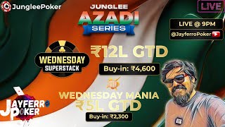 Azadi Series Wednesday Superstack₹12L GTD with Jayferro on Junglee PokerGiveaways [upl. by Atworth416]