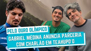 GABRIEL MEDINA E CHARLÃƒO RETOMAM PARCERIA DE DOIS TÃTULOS MUNDIAIS PELO SONHO DA OLIMPÃADA DE 2024 [upl. by Barta208]