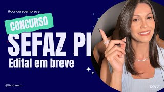 🔥 CONCURSO SEFAZ PI  Provas em 2025 Saiba quais editais utilizar na preparação para esta prova [upl. by Nodnyl328]