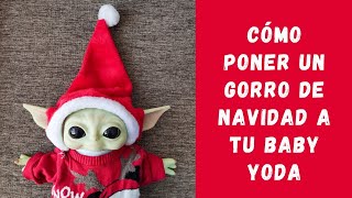 Tutorial para colocar el gorro de Navidad a tu baby yoda [upl. by Pernick]